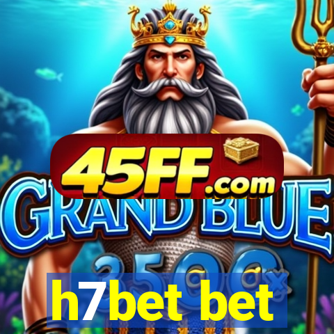 h7bet bet